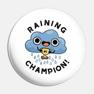 Raining Champ cute Weather Rain Cloud Pun Pin