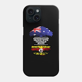 Australian Grown With Ugandan Roots - Gift for Ugandan With Roots From Uganda Phone Case