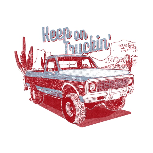 Keep On Trucking, Classic Pickup , Silverado, Pick up truck, Vintage pickup by bigraydesigns
