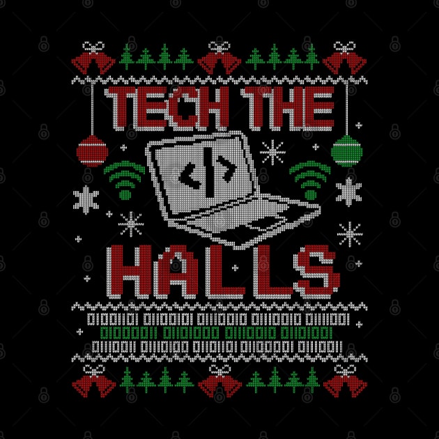 Tech the Halls Computer Ugly Christmas Sweater by NerdShizzle