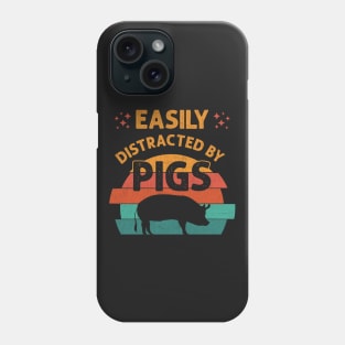 Easily Distracted By Pigs Funny Retro Pig Farmer Gifts design Phone Case