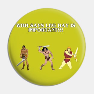 Barbarian Leg Day Pin