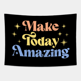 Make Today Amazing | Motivational Quote Tapestry