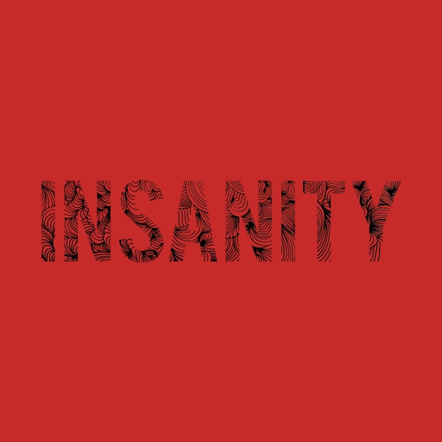 Insanity by Bajingseng