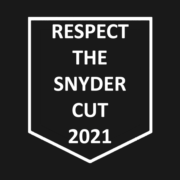 Respect The Snyder Cut 2021 by ThingyDilly