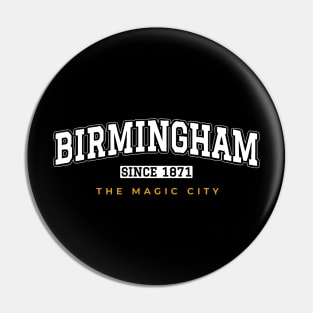Birmingham, Alabama - The Magic City Since 1871 Pin