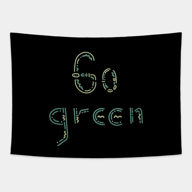 Go green, Save Nature Tapestry by Enzo Bentayga