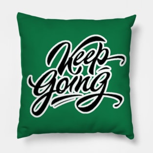 Keep Going Pillow