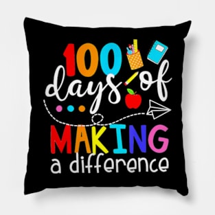 100 Days Of Making A Difference 100Th Day Of School Teacher Pillow