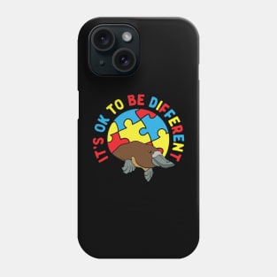 Autism Awareness It's OK to Be Different Platypus Phone Case