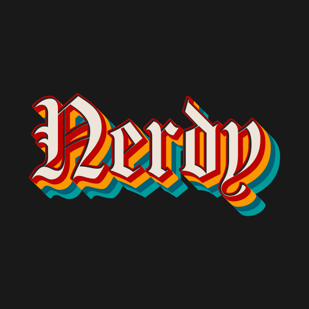 Nerdy by n23tees