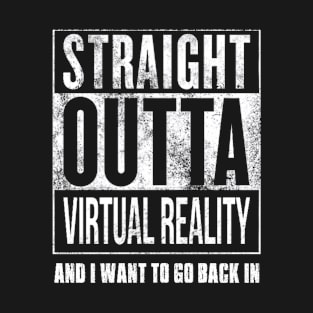 Straight Outta Virtual Reality T-Shirt