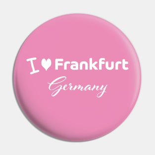 I love Frankfurt Germany Pin