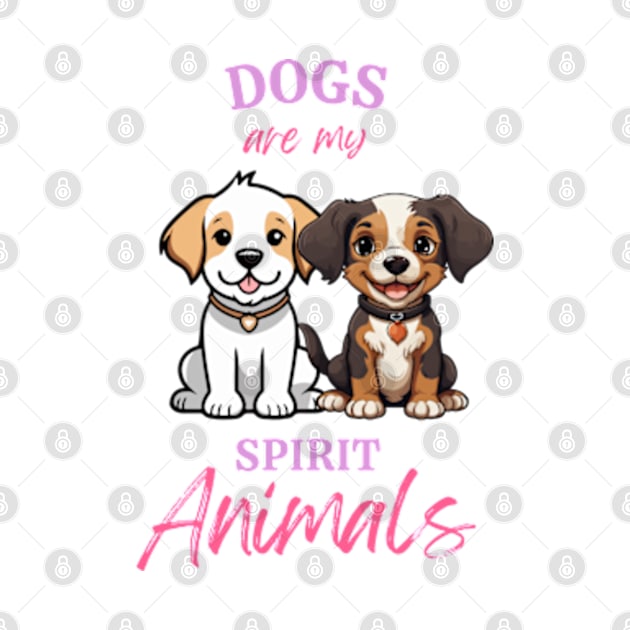 Dogs are my spirit animal by Pawfect Designz