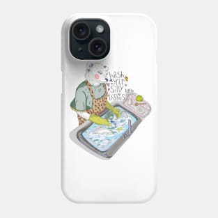 Wash your Silly Little Dishes Phone Case