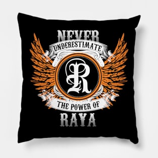 Raya Name Shirt Never Underestimate The Power Of Raya Pillow