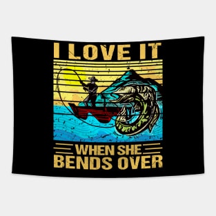 I Love It When She Bends Over Fishing Tapestry