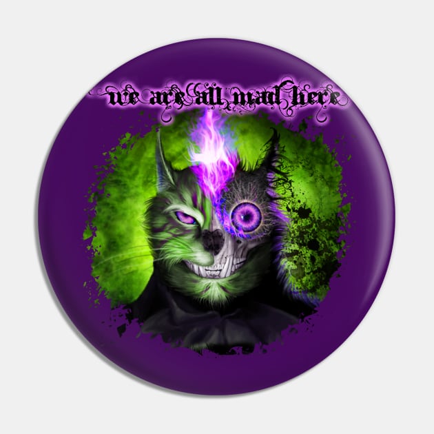 We Are All Mad Here - Green Pin by Viergacht