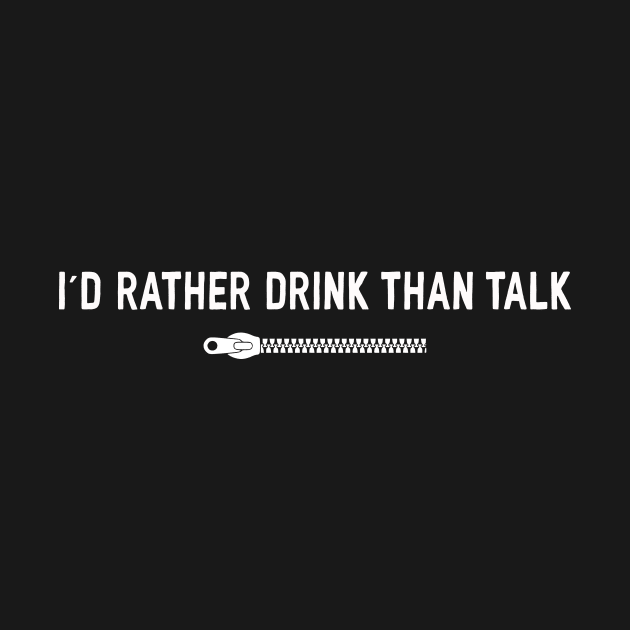 rather drink thank talk by Kingrocker Clothing