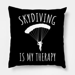 Skydiving is my therapy Pillow