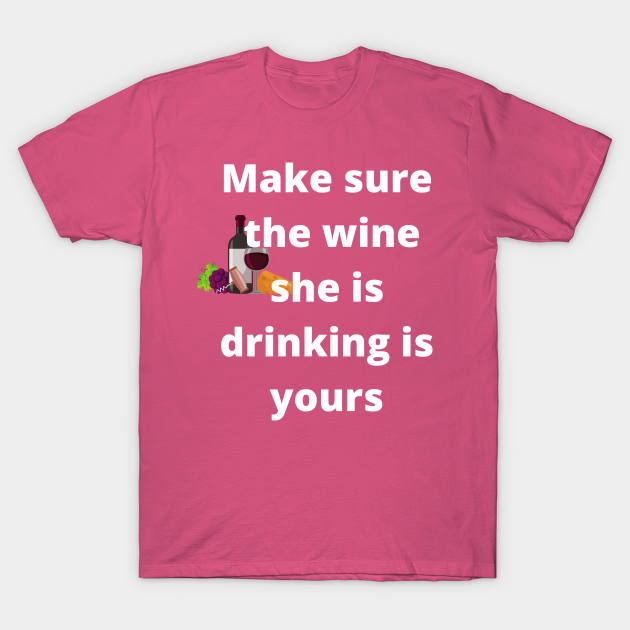 Discover Funny wine design, for family and friends humor - Wine Lovers - T-Shirt