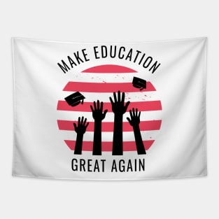 Make Education Great Again Tapestry