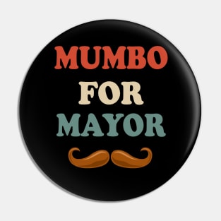 Mumbo For Mayor Pin