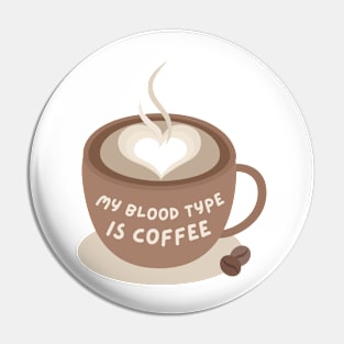 Blood Type: Coffee Pin