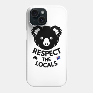 Koala respect the locals black Phone Case