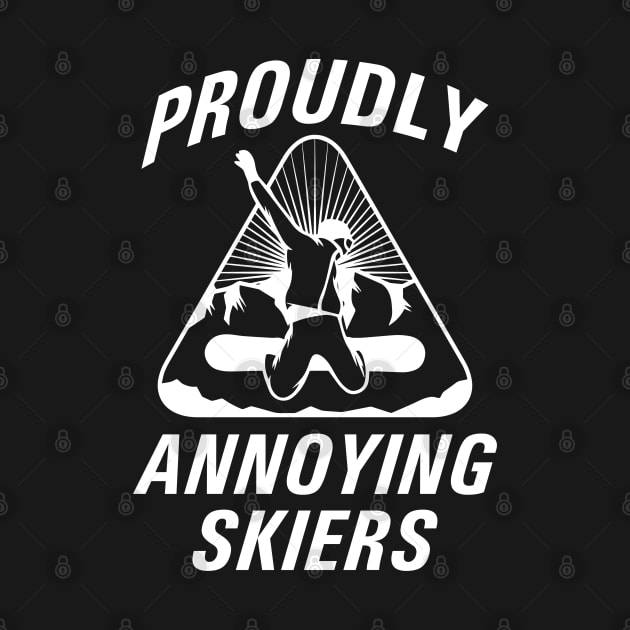 Proudly Annoying Skiers by LuckyFoxDesigns