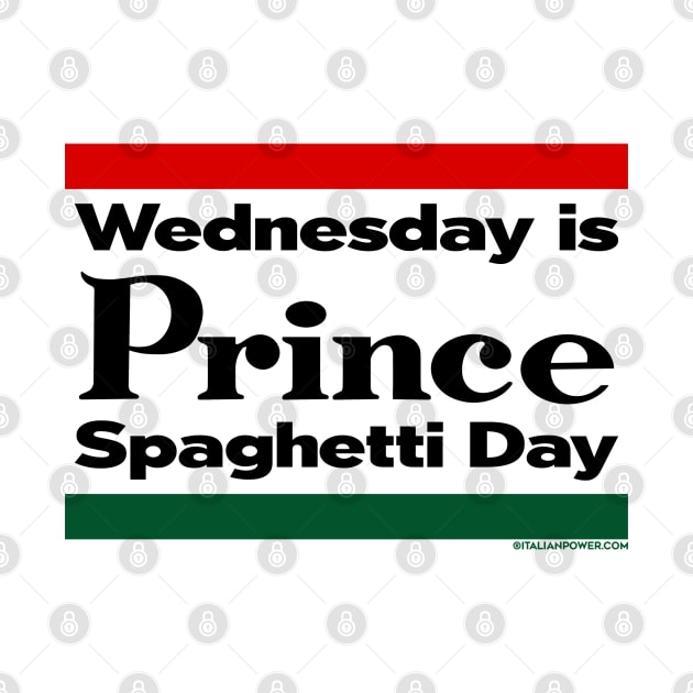 RETRO REVIVAL - "Wednesday is Prince Spaghetti Day" by ItalianPowerStore