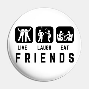 live laugh eat friends  Light Pin