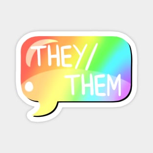 They/Them Pronoun Bubble - Rainbow Magnet