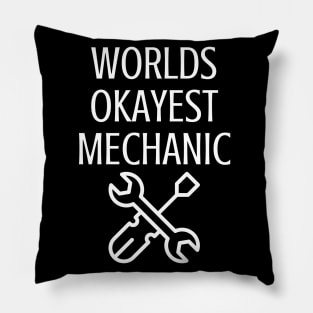 World okayest mechanic Pillow