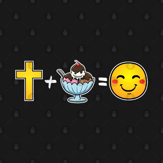 Christ plus Ice Cream equals happiness Christian by thelamboy