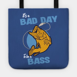 A Bad Day For Bass Tote