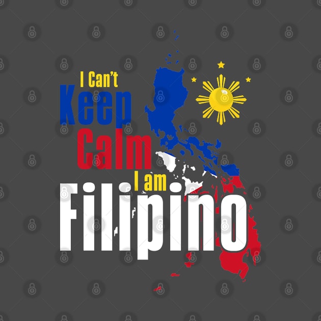 Philippine Flag I Can't Keep Calm Pinoy Filipino by Toeffishirts