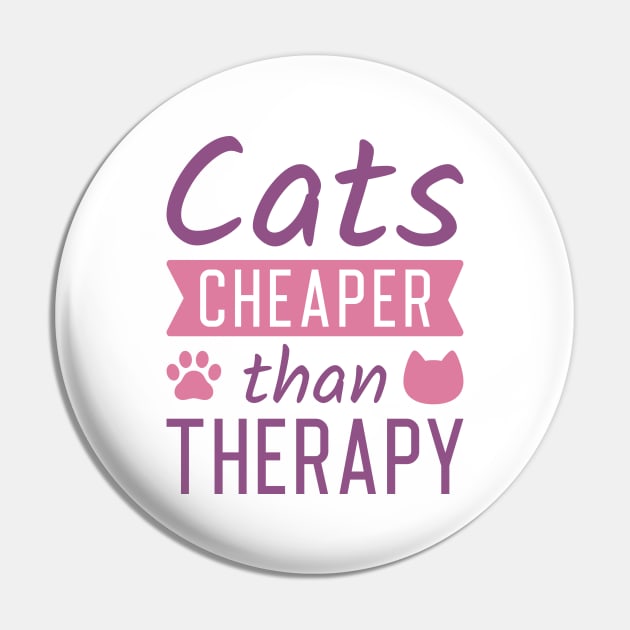 Cats Cheaper Than Therapy Pin by LuckyFoxDesigns