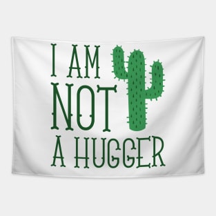 I Am Not A Hugger Tapestry