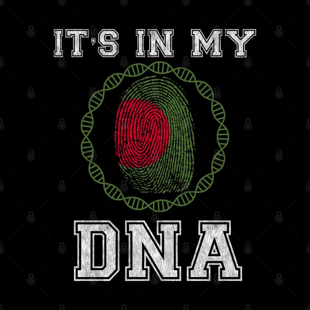 Bangladesh  It's In My DNA - Gift for Bengali From Bangladesh by Country Flags