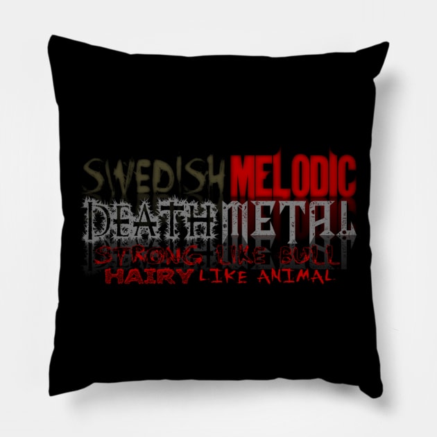 SWEDISH MELODIC DEATH METAL Pillow by DEATHCORECLOTHING