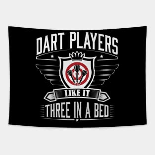 Dart players like it 3 in a bed Tapestry