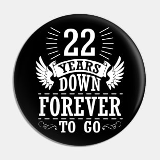 22 Years Down Forever To Go Happy Wedding Marry Anniversary Memory Since 1998 Pin