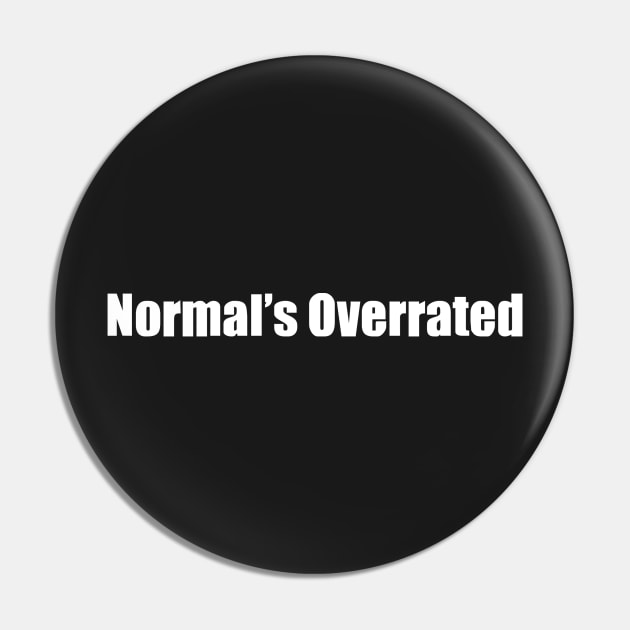 House MD - Normal's Overrated Pin by Dreamteebox