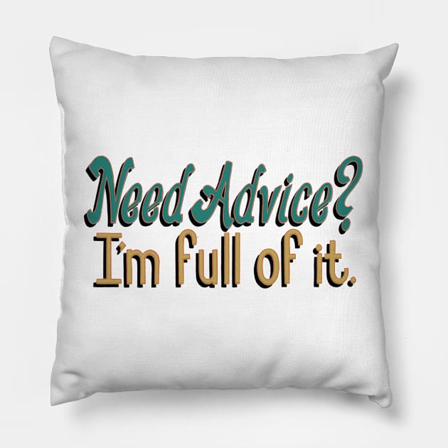 Need Advice? I'm full of it. Pillow by dulemba