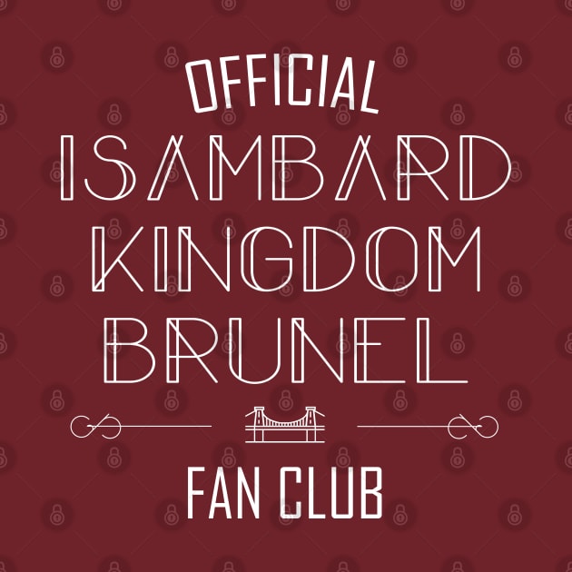 Science and Engineering: Isambard Kingdom Brunel Fan Club (white text) by Ofeefee