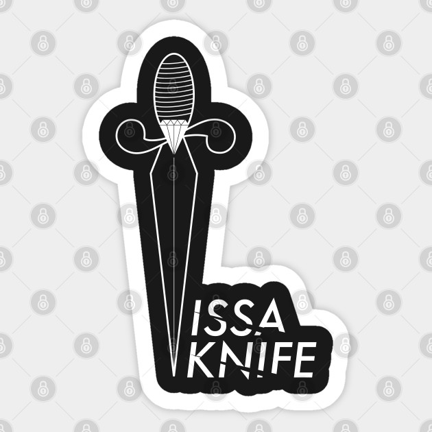 Issa Knife Issa Knife Sticker Teepublic Au