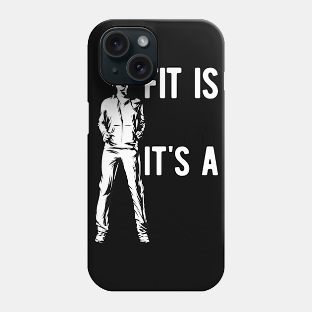 Fit Not A Destination Its A Way Of Life Phone Case by BrillianD