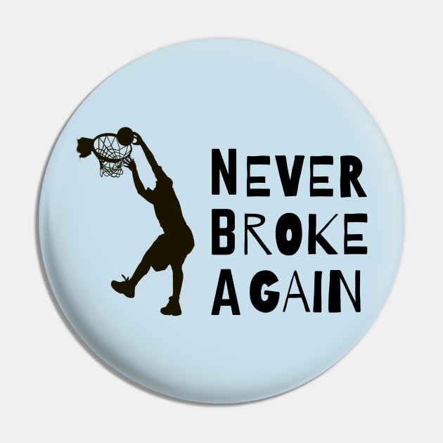 Never Broke Again Pin by UJ Store