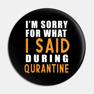 Social distancing - funny sayings during quarantine gift Pin